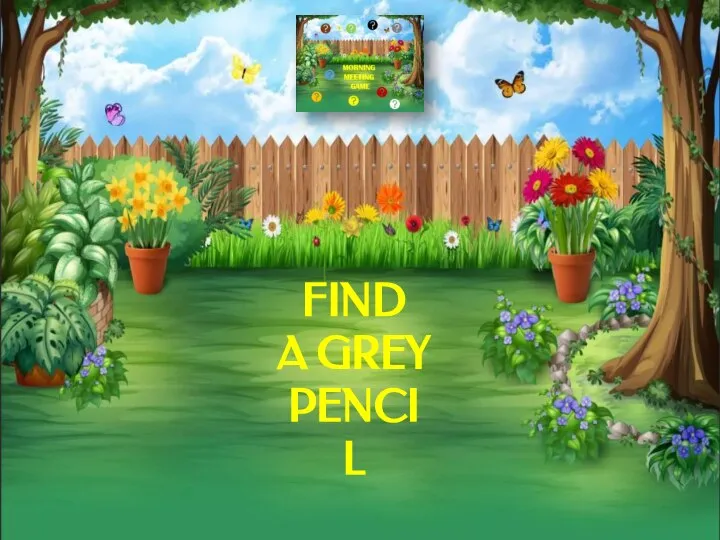 FIND A GREY PENCIL