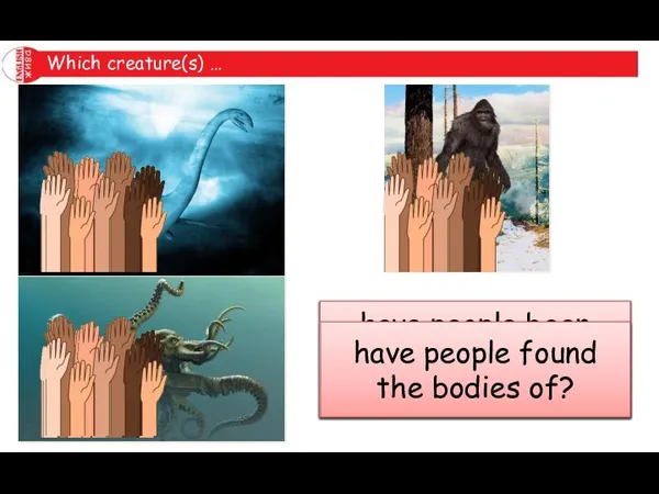 Which creature(s) … live in water? could be creatures that people