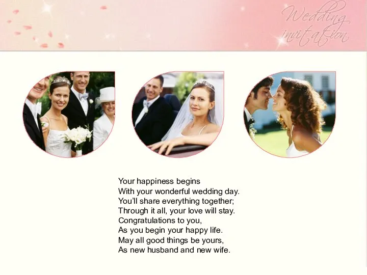 Your happiness begins With your wonderful wedding day. You’ll share everything