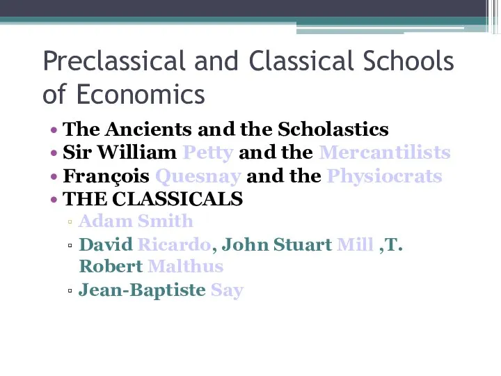 Preclassical and Classical Schools of Economics The Ancients and the Scholastics