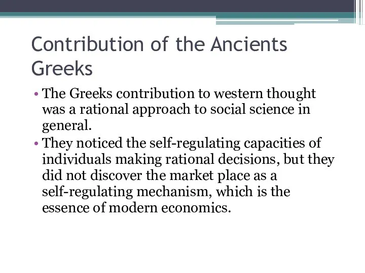 Contribution of the Ancients Greeks The Greeks contribution to western thought