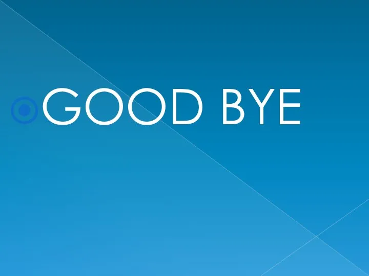 GOOD BYE