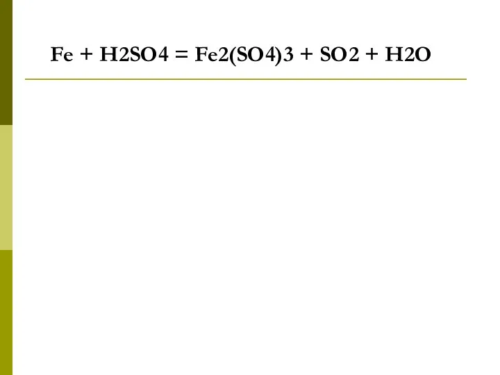 Fe + H2SO4 = Fe2(SO4)3 + SO2 + H2O