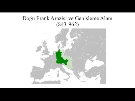 Doğu Frank Arazisi ve Genişleme Alanı (843-962)