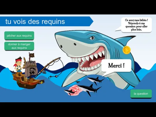 donner à manger aux requins Ce sont mes bébés ! Réponds