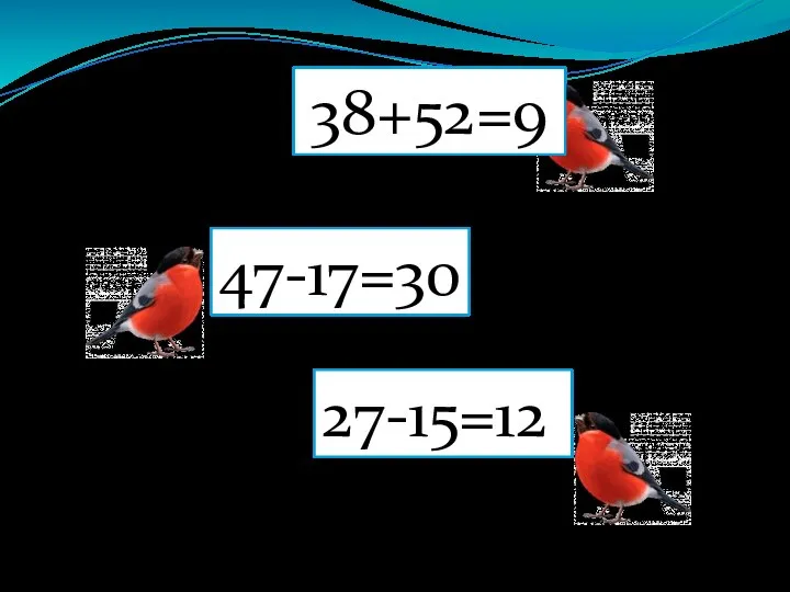 38+52=90 27-15=12 47-17=30