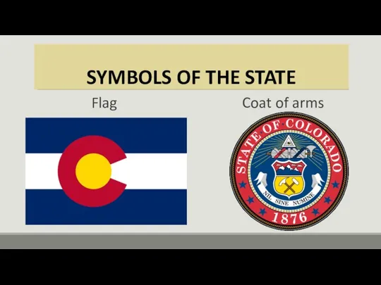 SYMBOLS OF THE STATE Flag Coat of arms