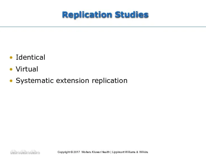 Replication Studies Identical Virtual Systematic extension replication