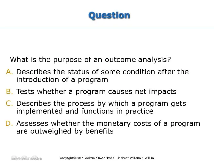 Question What is the purpose of an outcome analysis? Describes the