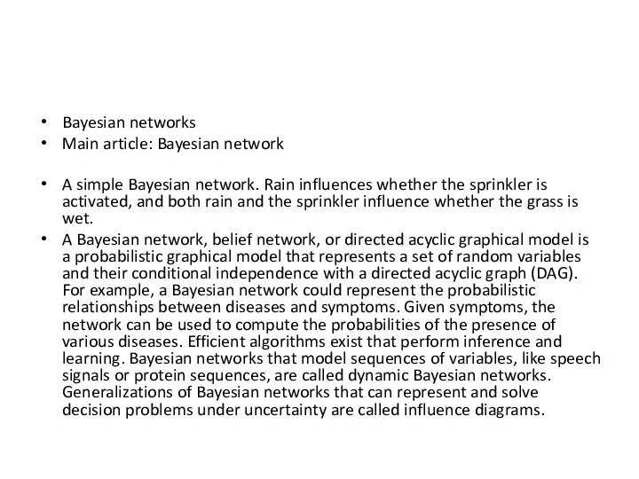 Bayesian networks Main article: Bayesian network A simple Bayesian network. Rain