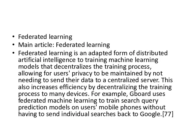 Federated learning Main article: Federated learning Federated learning is an adapted