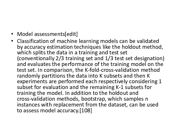 Model assessments[edit] Classification of machine learning models can be validated by