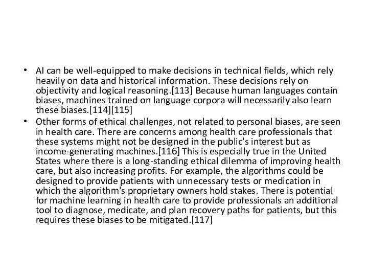 AI can be well-equipped to make decisions in technical fields, which