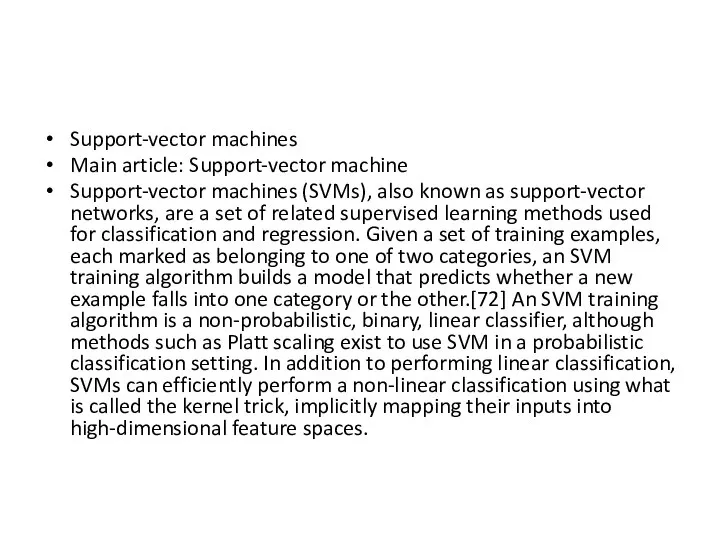 Support-vector machines Main article: Support-vector machine Support-vector machines (SVMs), also known