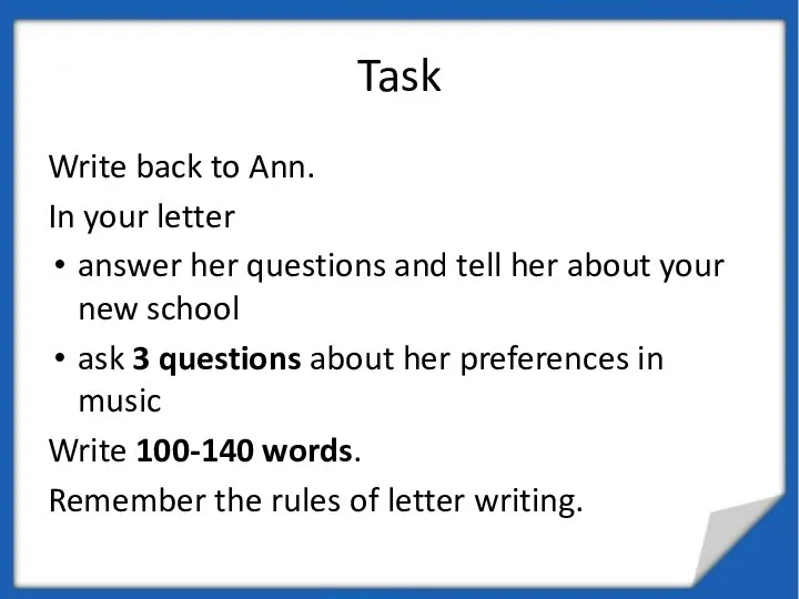 Task Write back to Ann. In your letter answer her questions