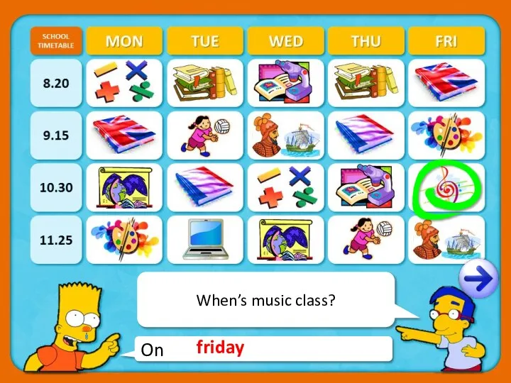 On When’s music class? friday