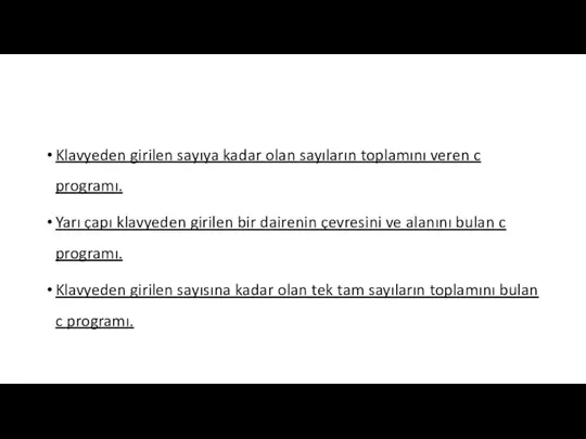 Klavyeden girilen sayıya kadar olan sayıların toplamını veren c programı. Yarı