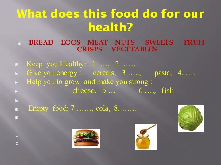 What does this food do for our health? BREAD EGGS MEAT