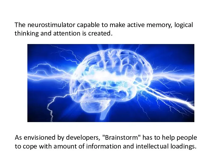 The neurostimulator capable to make active memory, logical thinking and attention