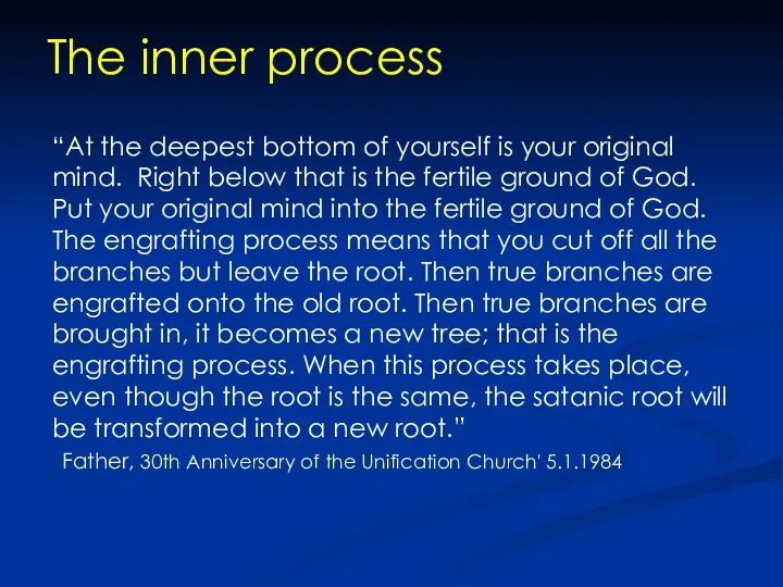 The inner process “At the deepest bottom of yourself is your