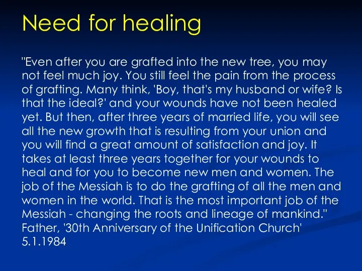 Need for healing "Even after you are grafted into the new