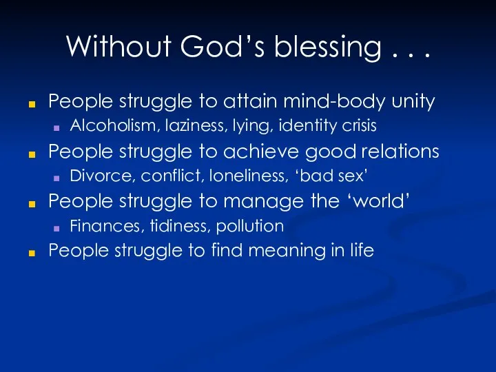 Without God’s blessing . . . People struggle to attain mind-body