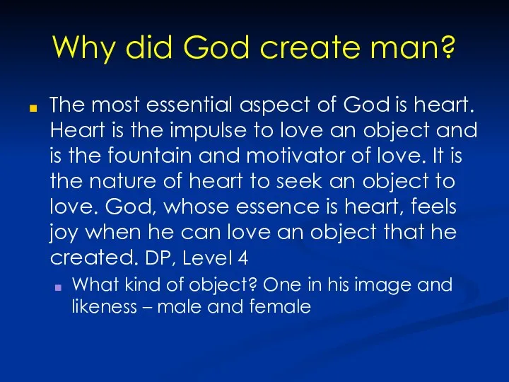 Why did God create man? The most essential aspect of God