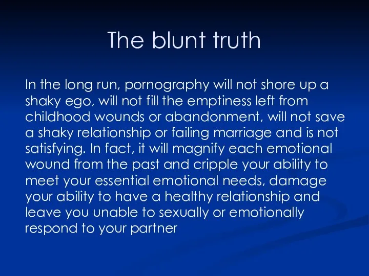 The blunt truth In the long run, pornography will not shore