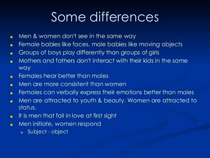 Some differences Men & women don't see in the same way