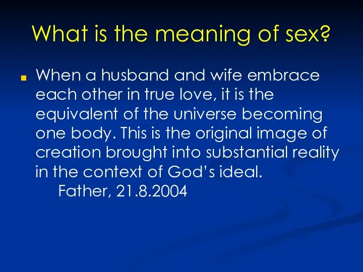 What is the meaning of sex? When a husband and wife