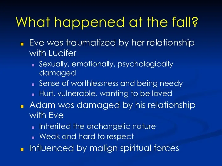 What happened at the fall? Eve was traumatized by her relationship