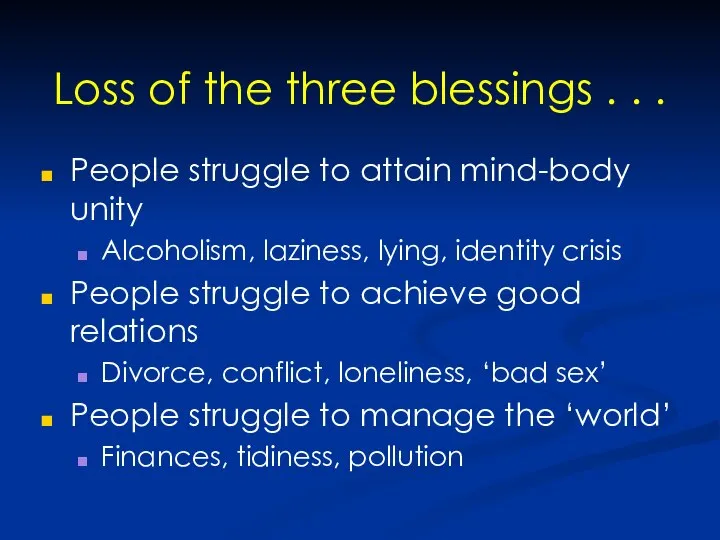 Loss of the three blessings . . . People struggle to