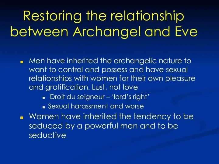Restoring the relationship between Archangel and Eve Men have inherited the
