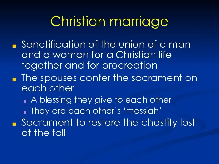 Christian marriage Sanctification of the union of a man and a