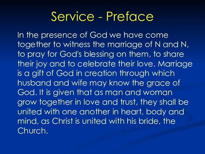 Service - Preface In the presence of God we have come