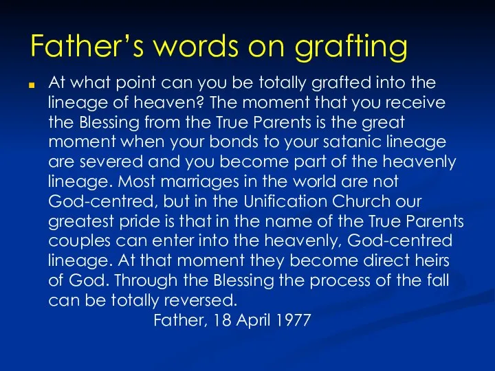 Father’s words on grafting At what point can you be totally