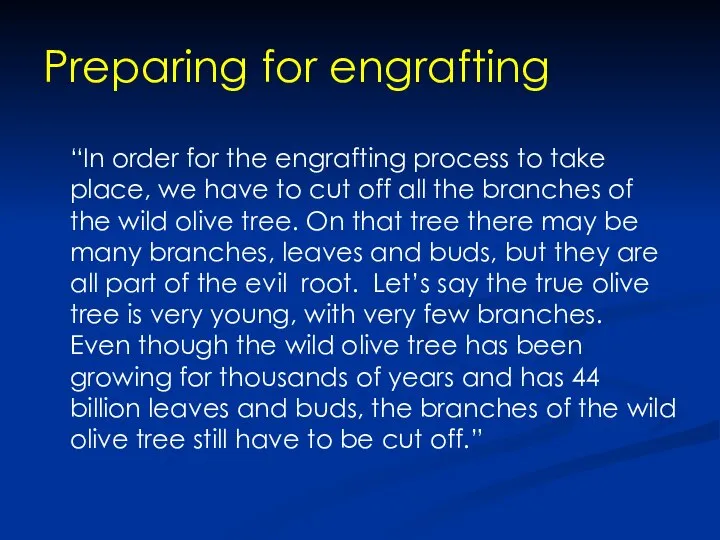 Preparing for engrafting “In order for the engrafting process to take