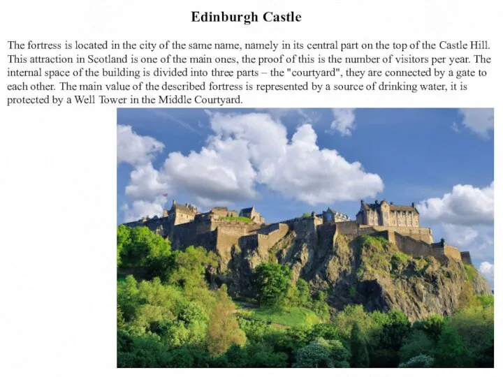 Edinburgh Castle The fortress is located in the city of the