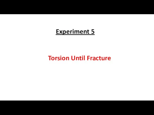 Torsion Until Fracture