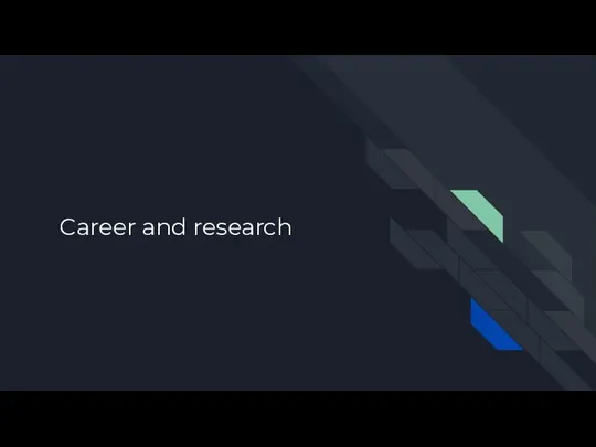Career and research