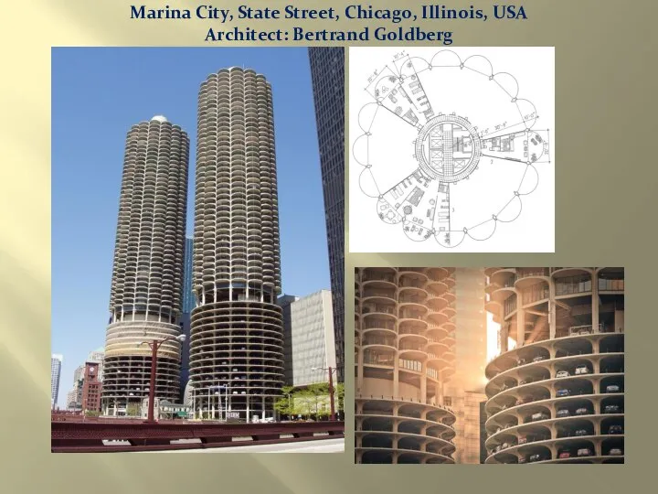 Marina City, State Street, Chicago, Illinois, USA Architect: Bertrand Goldberg
