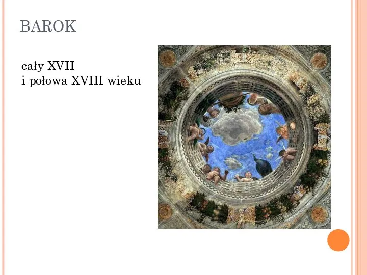 BAROK cały XVII i połowa XVIII wieku