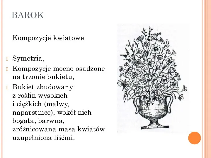 BAROK Kompozycje kwiatowe Symetria, Kompozycje mocno osadzone na trzonie bukietu, Bukiet