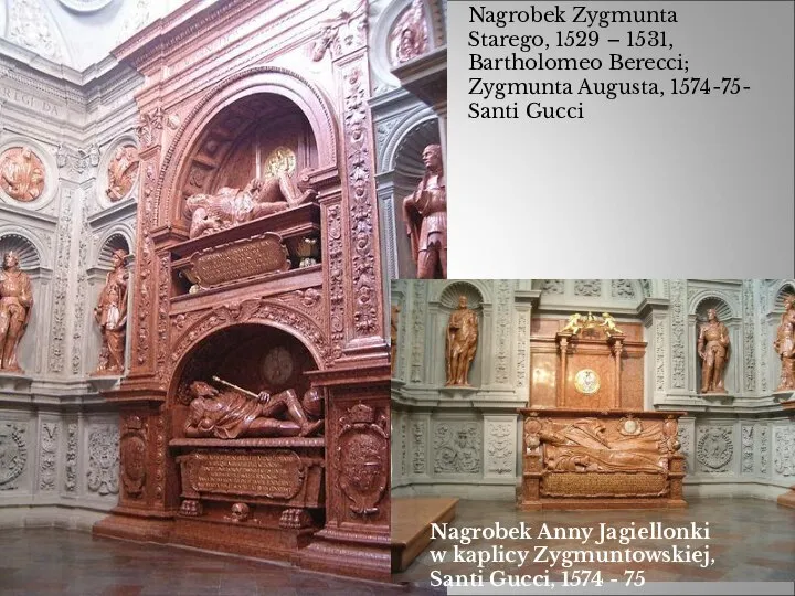 Nagrobek Anny Jagiellonki w kaplicy Zygmuntowskiej, Santi Gucci, 1574 - 75