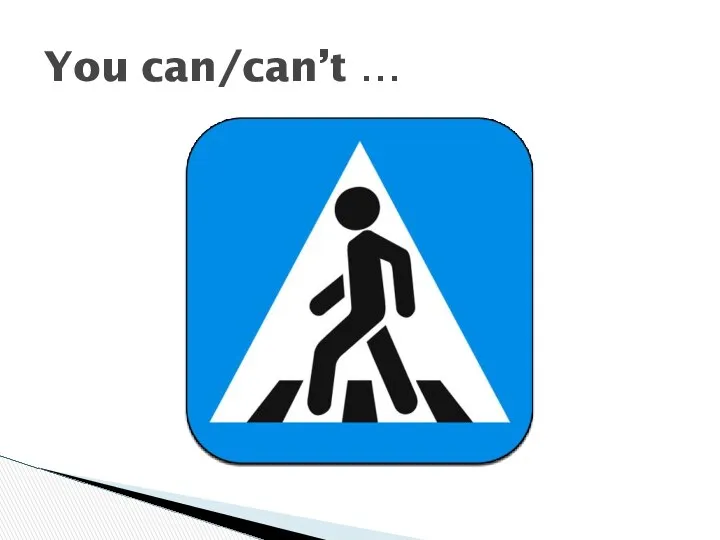 You can/can’t …