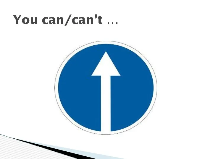 You can/can’t …