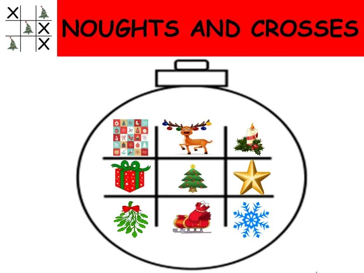 NOUGHTS AND CROSSES