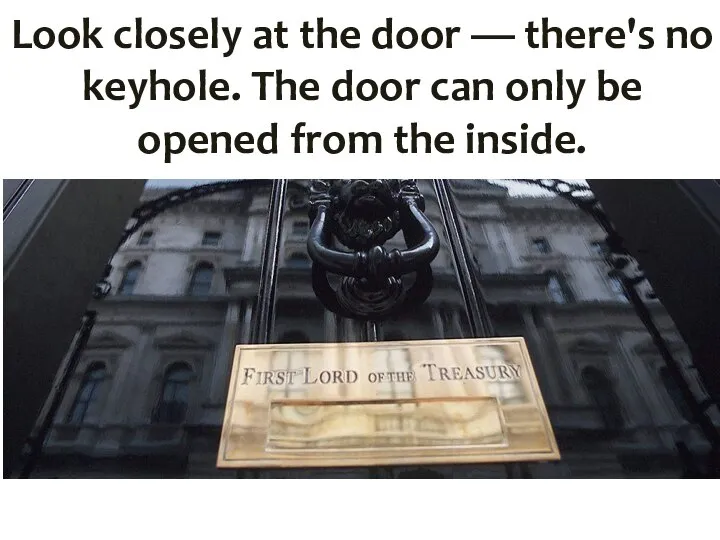 Look closely at the door — there's no keyhole. The door