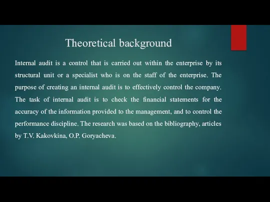 Theoretical background Internal audit is a control that is carried out