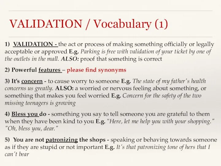 VALIDATION / Vocabulary (1) 1) VALIDATION - the act or process
